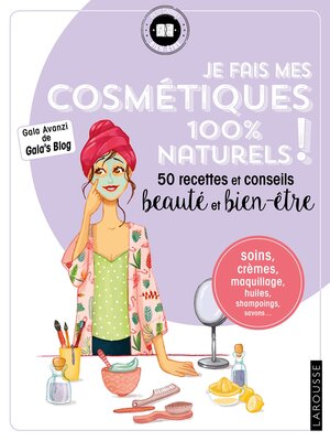 cover image of Je fais mes cosmétiques 100 % naturels !